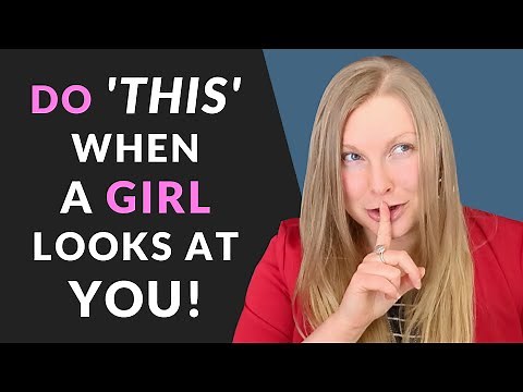 Do THIS When A Girl Looks At You~ 😏 (What To Do When A Girl You Like Looks At You)