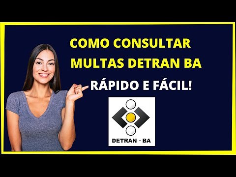 Como consultar multas detran Ba - Rápido e fácil!