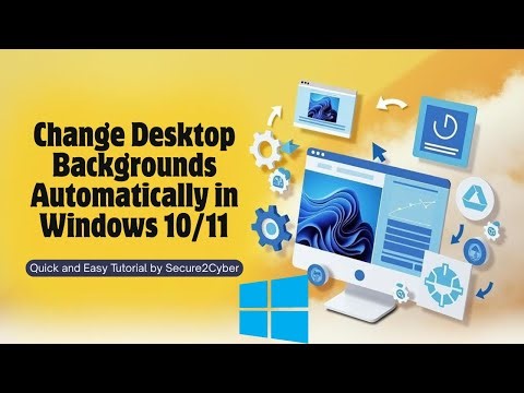 How To Change Desktop Background Automatically in Windows 10/11 | Secure 2 Cyber