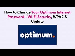 How to Change Your Optimum Internet Password – Wi-Fi Security, WPA2 & Update