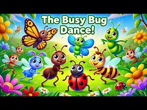 The Busy Bug Dance | The Insect Song | Simple Songs for Kids | Nursery Rhyme