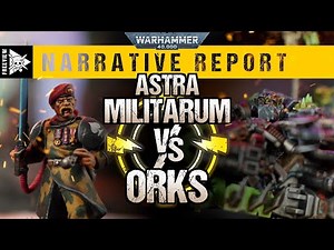 **NEW CRUSADE SERIES** Orks vs Astra Militarum | Warhammer 40,000 Narrative Report