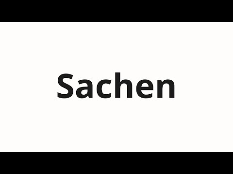 How to pronounce Sachen