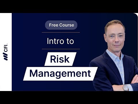 Introduction to Risk Management Part 1: How to Identify & Mitigate Financial Risks | CFI Course