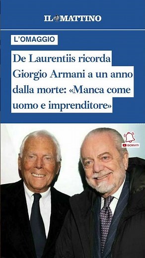 De Laurentiis ricorda Giorgio Armani a un anno dalla morte: «Manca come uomo e imprenditore»