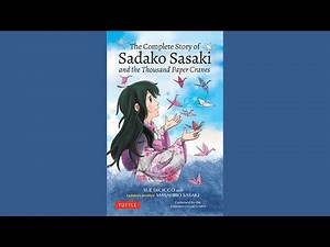 Virtual StoryTime: Sue DiCicco- The Complete Story of Sadako Sasaki
