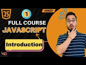 JavaScript Tutorial in Hindi #1 - What is JavaScript? (2025)