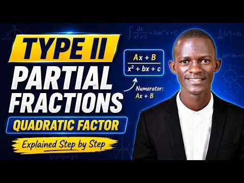 Type II Partial Fractions with Quadratic Factors | Easy Step-by-Step Method