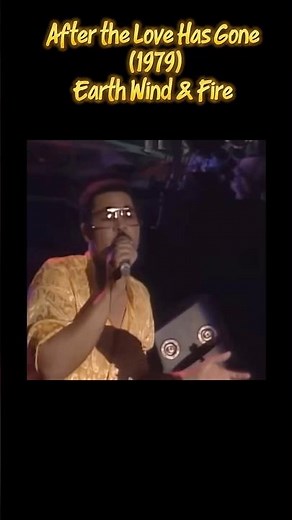 “After the Love Has Gone” (1979) and “That’s the way of the world” (1975) - Earth Wind & Fire