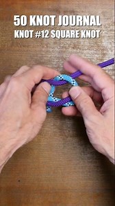 50 Knot Journal | Knot #12 Square Knot #knots #campingknots