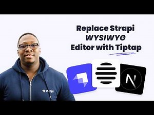 Replace Strapi 5 WYSIWYG Editor with Tiptap: Tiptap - the Best JS Rich Text Editor for Most Projects