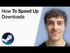 How To Speed up Downloads on Steam [2025 Full Guide]
