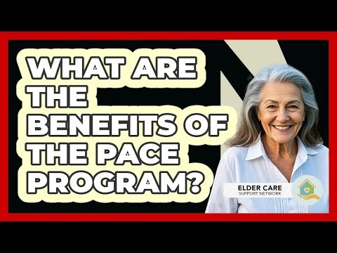 What Are The Benefits Of The PACE Program?