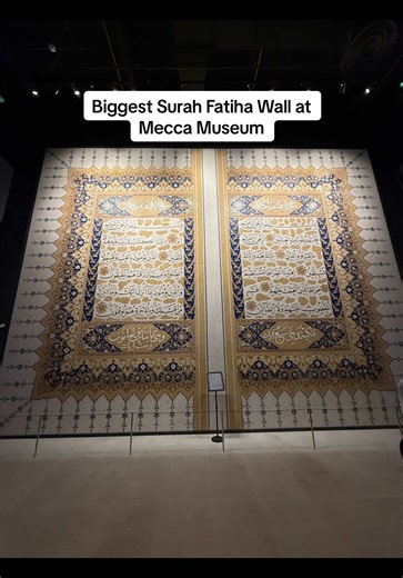 ‏Biggest Surah Fatiha at Mecca Museum❤️ #muslim #islam #mecca
