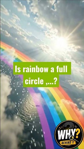 A Rainbow Is Actually a Full Circle! 😱🌈 The Hidden Science Behind Rainbows! #youtubeshorts #shorts