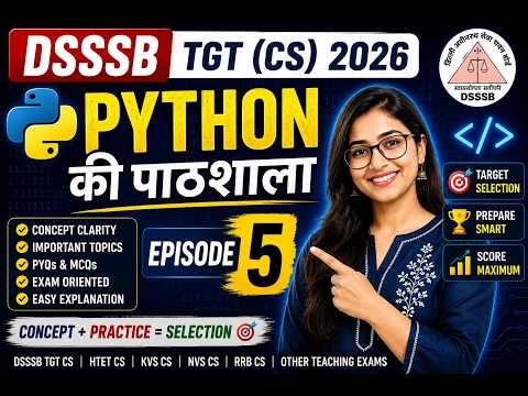 Dsssb TGT CS 2026|| 🐍 Python Ki Pathshala |Episode 5