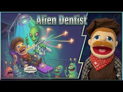 Alien Dentist
