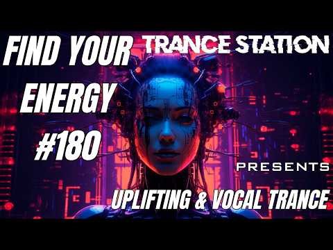 Find Your Energy 180 - Uplifting & Vocal Trance
