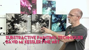 Subtractive Painting Techniques-David M. Kessler Fine Art