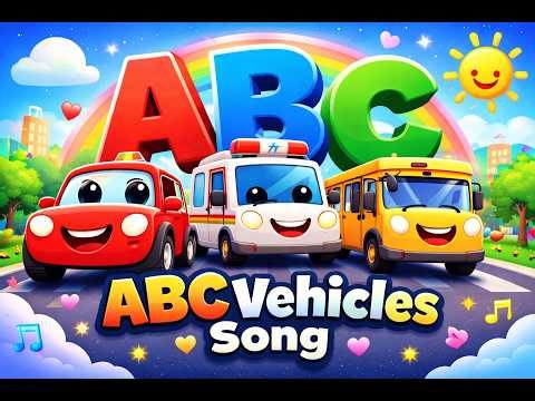 ABC Vehicles Song 🚗 | ABC Song for Kids | Learn Alphabet with Cars, Bus, Truck & Vehicles | Nursery