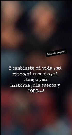 Ricardo Arjona Frases: Cambiaste Mi Vida Con Amor y Ritmo