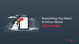 What Are SOAP Notes? - SEE Forge creators of FAT FINGER SOAP Notes