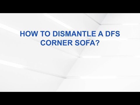 How to Dismantle a DFS Corner Sofa?