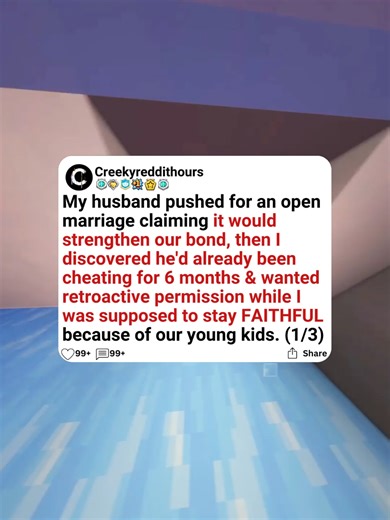 My husband pushed for an open marriage claiming it would strengthen our bond, then I discovered he'd already been cheating for 6 months & wanted retroactive permission while I was supposed to stay FAITHFUL because of our young kids. #storytime #scalingstories