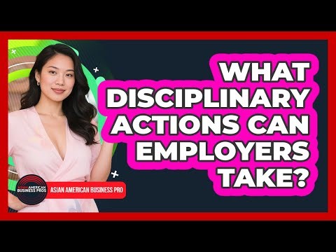 What Disciplinary Actions Can Employers Take?