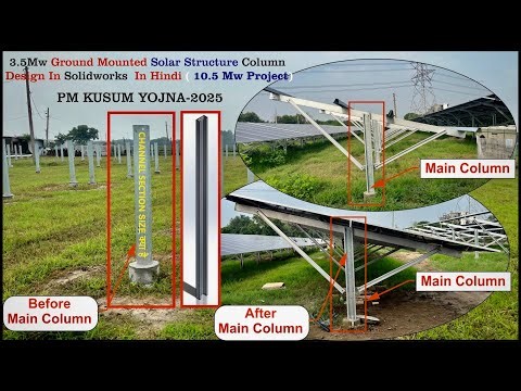 10.5 Mw Ground Mounted Solar Design in SolidWorks I Ground Mounted Solar Structure Column Design pdf