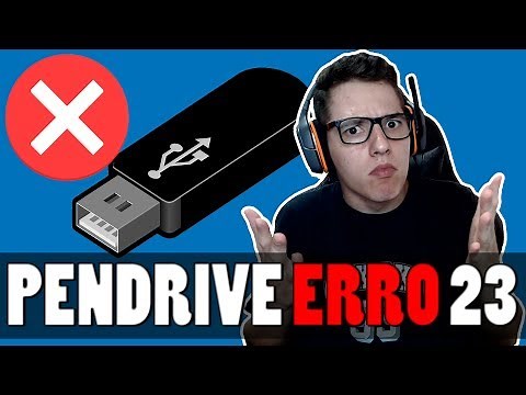 Como resolver ERRO 23 no PENDRIVE