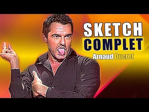 ARNAUD DUCRET ! SKETCH COMPLET
