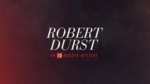 Robert Durst: An ID Murder Mystery - Investigation Discovery Docuseries - Where To Watch