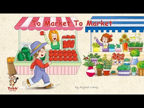 Unit 19 - A Market Song: "To Market To Market"