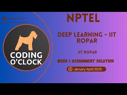 NPTEL Deep Learning - IIT Ropar Week 1 Assignment Solution January - April 2025 | IIT Ropar