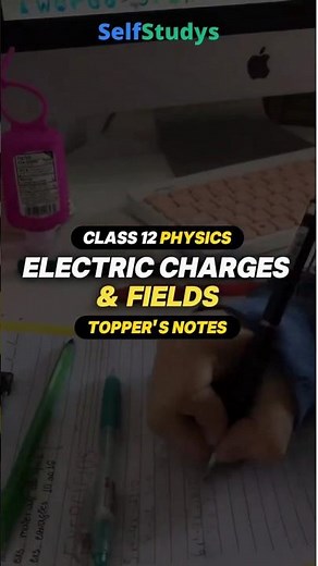Electric Charges and Fields Notes | Toppers Handwritten Notes | Selfstudys