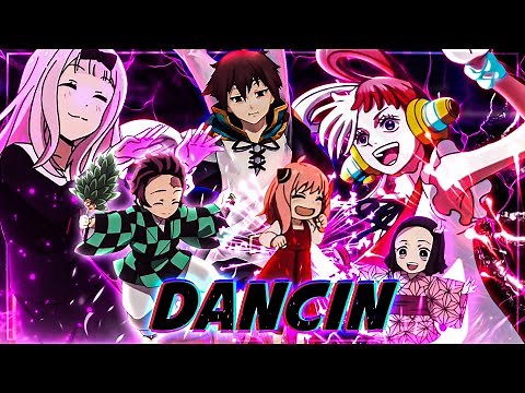 Dancin [AMV] 🎶