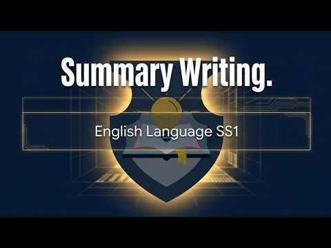 Summary Writing | English Language SS1 | JLD i-Academy