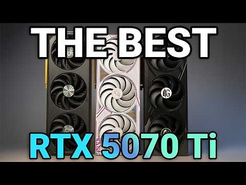 The Best RTX 5070 Ti Cards We Tested So Far Plus Recommendations