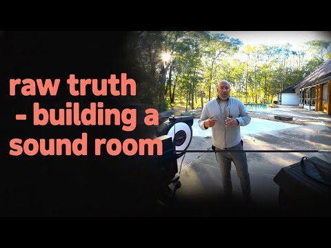 The Raw Truth About Building Your Sound Room