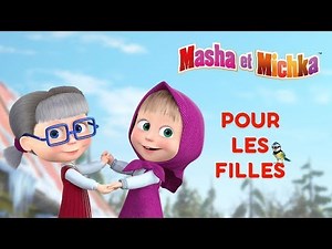 Masha et Michka - 👸 Pour les Filles 🌼 Meilleurs dessins animés pour les filles👸
