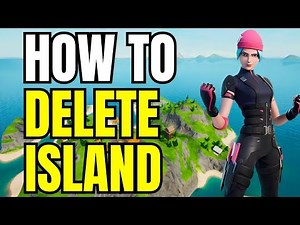 How to Delete Island in Fortnite Creative (Easy Guide) 2026