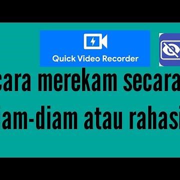 Cara Merekam Video Secara Diam-diam/Rahasia