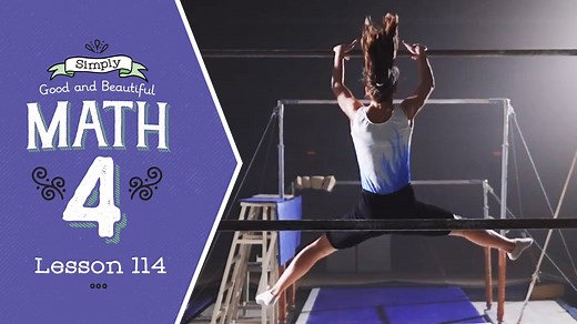 Lesson 114 | Simply Good and Beautiful Math 4