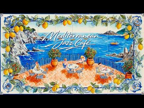 Mediterranean Jazz & Cafe Ambience 🍋 Relaxing Italian Background Music for Restaurants & Cafè Bar
