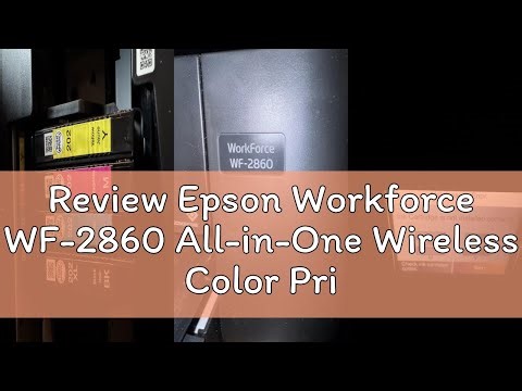 Review Epson Workforce WF-2860 All-in-One Wireless Color Printer with Scanner, Copier, Fax, Ethernet
