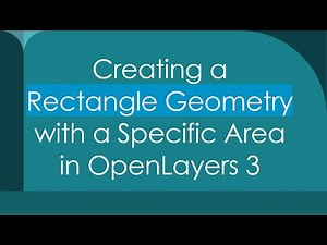 Creating a Rectangle Geometry with a Specific Area in OpenLayers 3