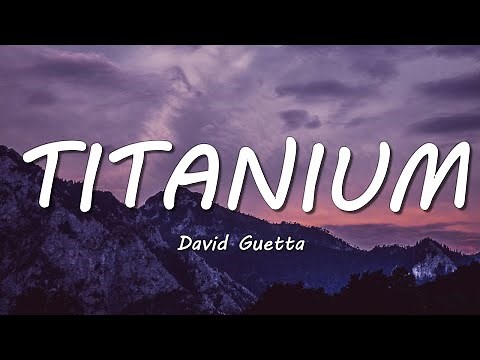 David Guetta - Titanium (Lyrics) ft. Sia