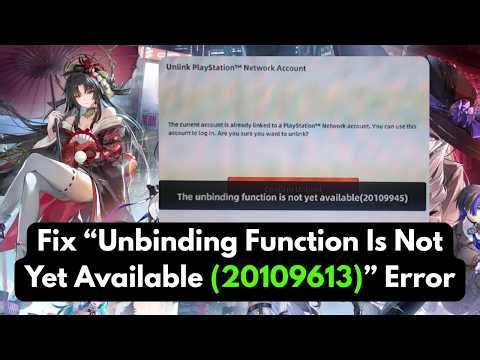 Neverness to Everness Unbinding Function Not Available Fix (Error 20109613/20109945)