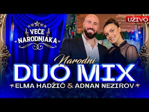 ELMA HADZIC & ADNAN NEZIROV - NARODNI DUO MIX 30MIN | UZIVO | 2026 | VECE NARODNJAKA